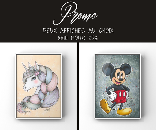 PROMO 2 AFFICHES AU CHOIX 8X1O POUR 25$